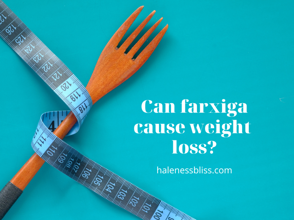Can Farxiga Cause Weight Loss