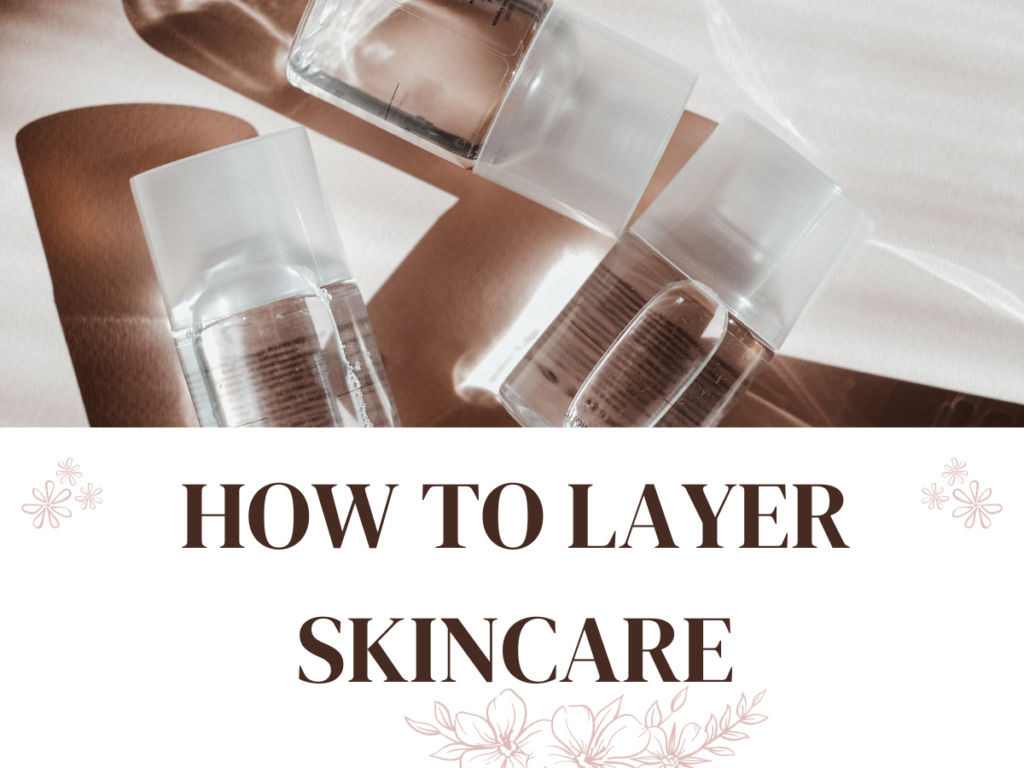how to layer skin care