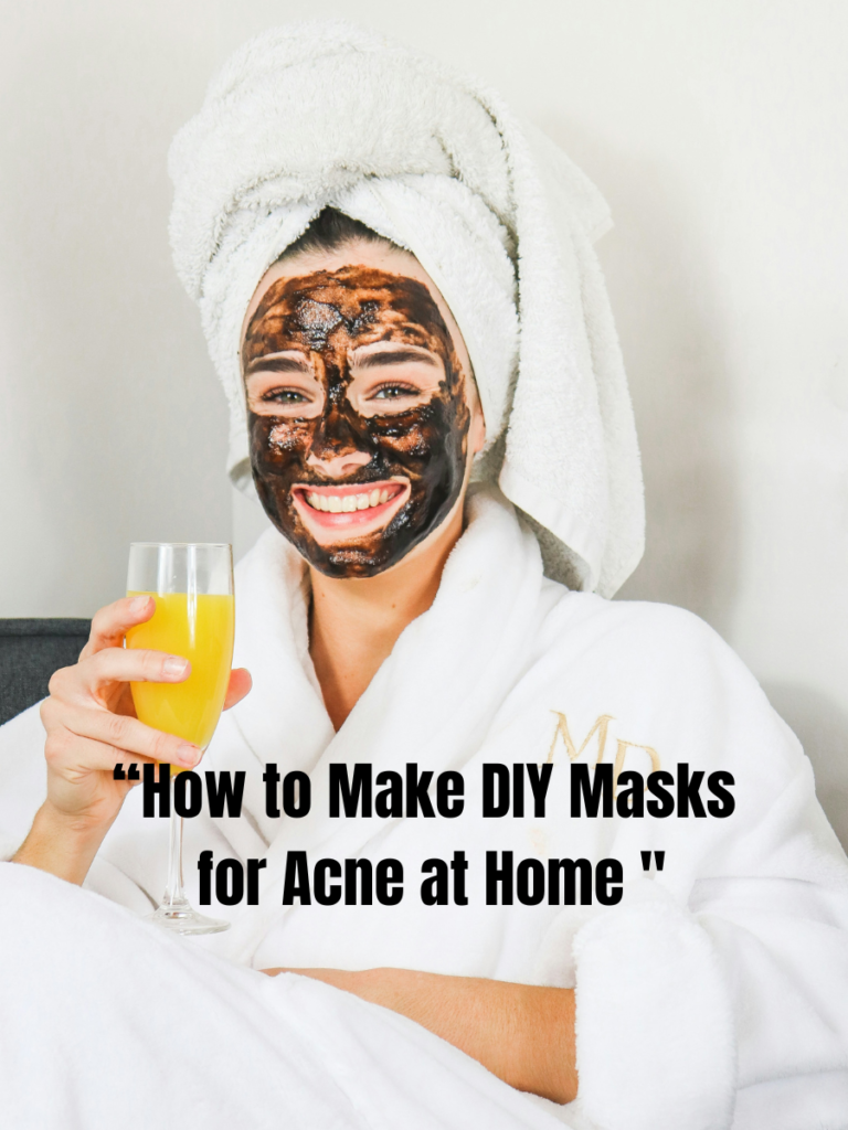 “How to Make DIY Masks for Acne at Home "