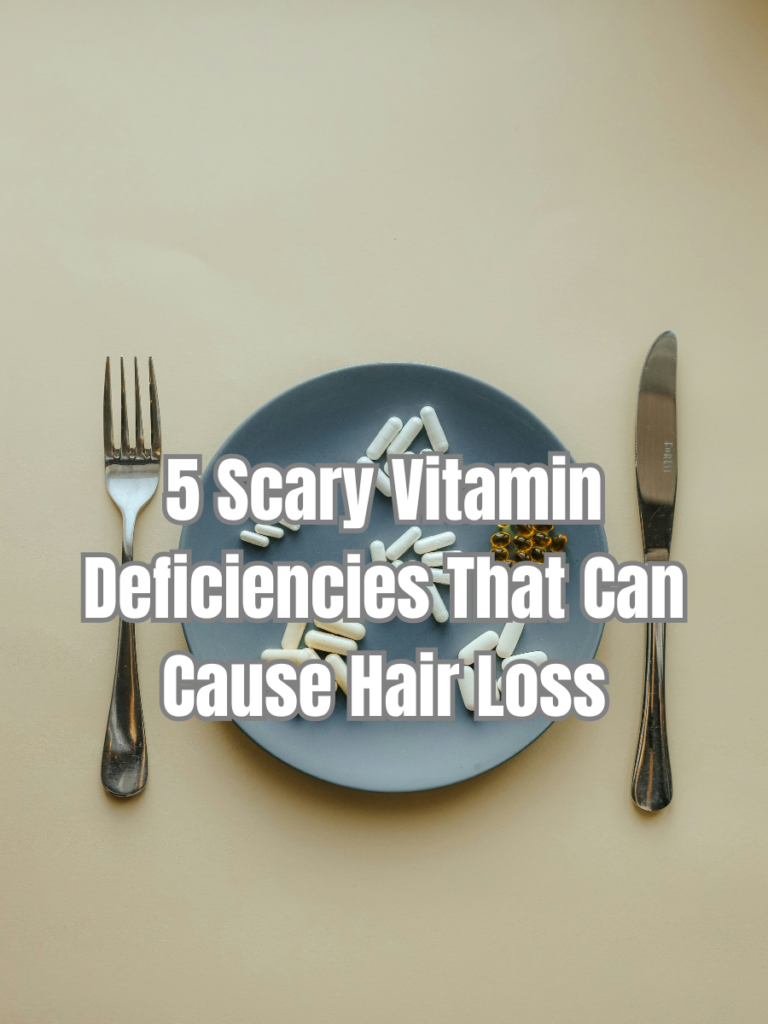 Vitamin Deficiencies That Can Cause Hair Loss